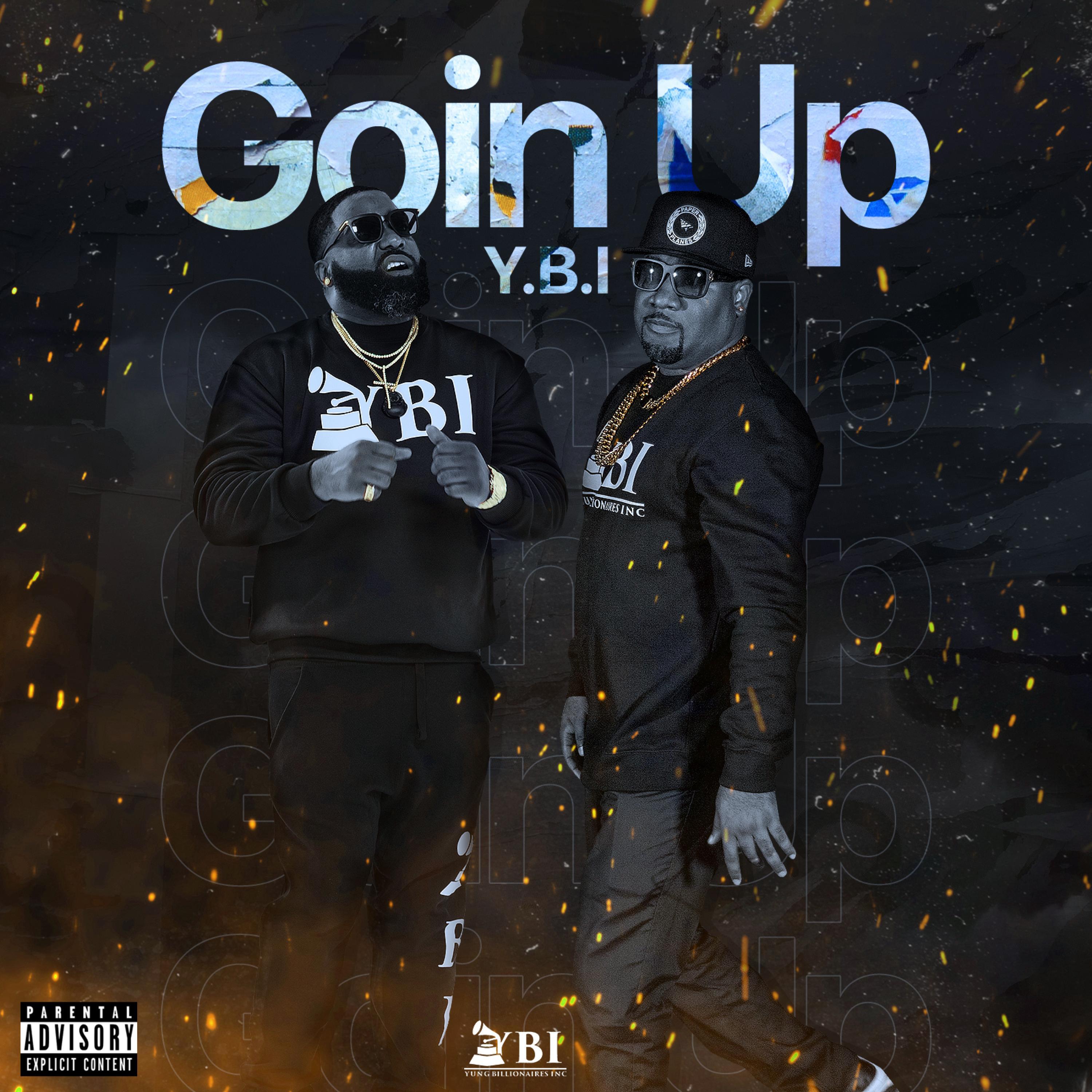 Y.B.I - Goin Up (feat. CEO VICIOU$ & DON FRESH)