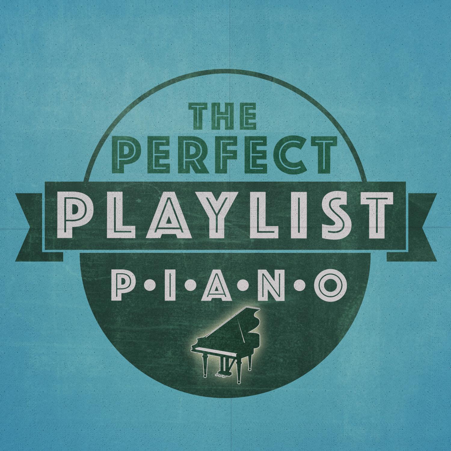 The Perfect Playlist: Piano专辑