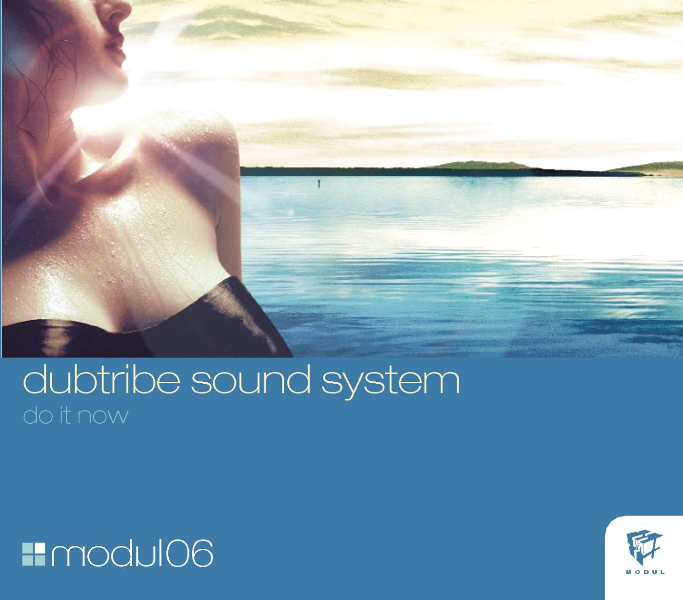 Dubtribe Sound System - Do It Now (Tom Middleton Cosmo Dub Mix)