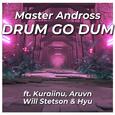 Drum Go Dum (feat. Kuraiinu, Aruvn, Will Stetson & Hyu) (Club Version)