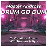 Drum Go Dum (feat. Kuraiinu, Aruvn, Will Stetson & Hyu) (Club Version)专辑