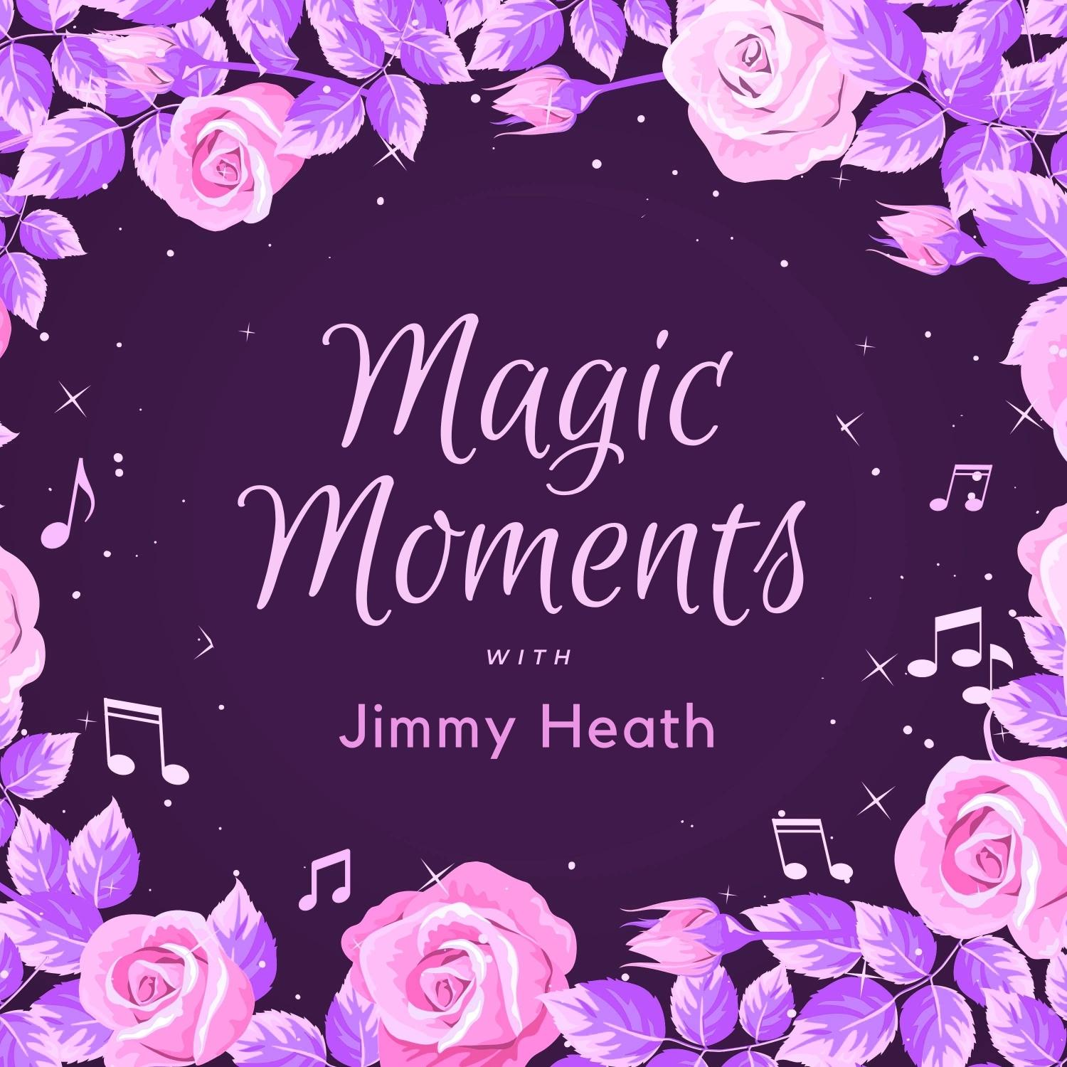 Magic Moments with Jimmy Heath