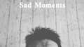 Sad Moments专辑