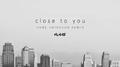 Close To You (Cody Sorenson Remix) 专辑