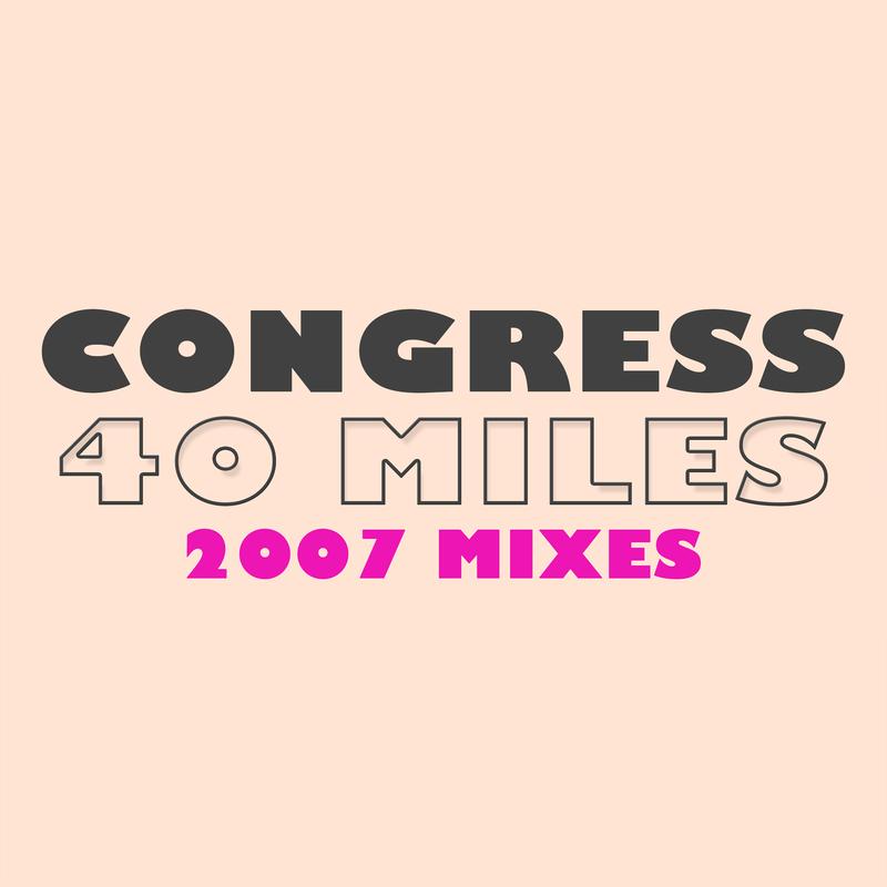40 Miles (2007 Edit)