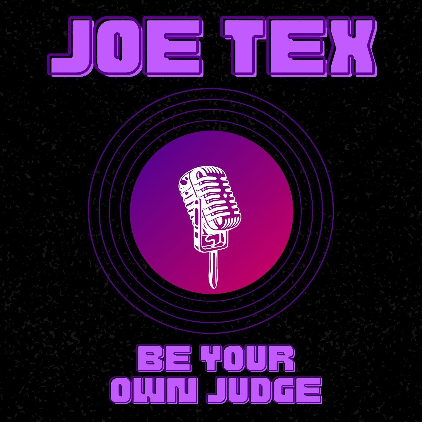 Joe Tex - Be Your Own Judge