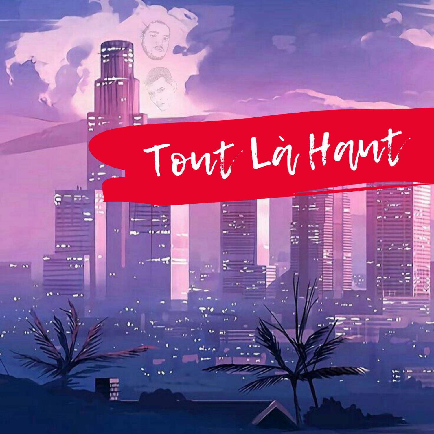 Tout Là Haut