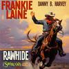 Frankie Laine - Rawhide (Swing Cats Mix) [Instrumental]