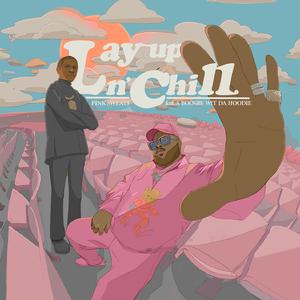 Lay Up N’ Chill (feat. A Boogie Wit da Hoodie) (精消带和声) （精消）