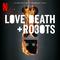 Love, Death & Robots (Soundtrack From The Netflix Series)专辑