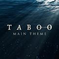 Taboo - Main Theme