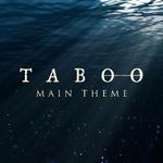 Taboo - Main Theme专辑