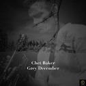 Chet Baker, Grey December专辑
