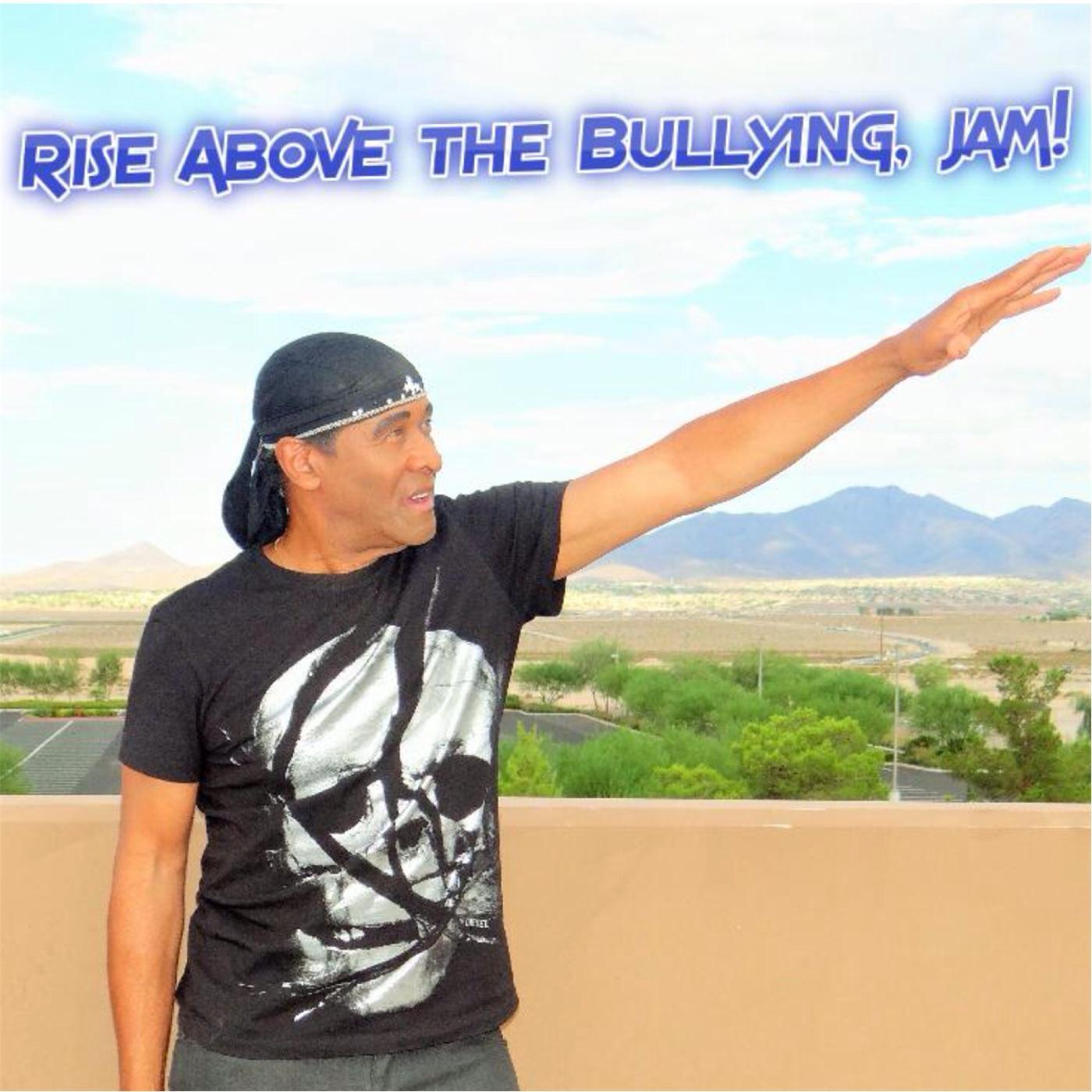 Rise Above the Bullying Jam