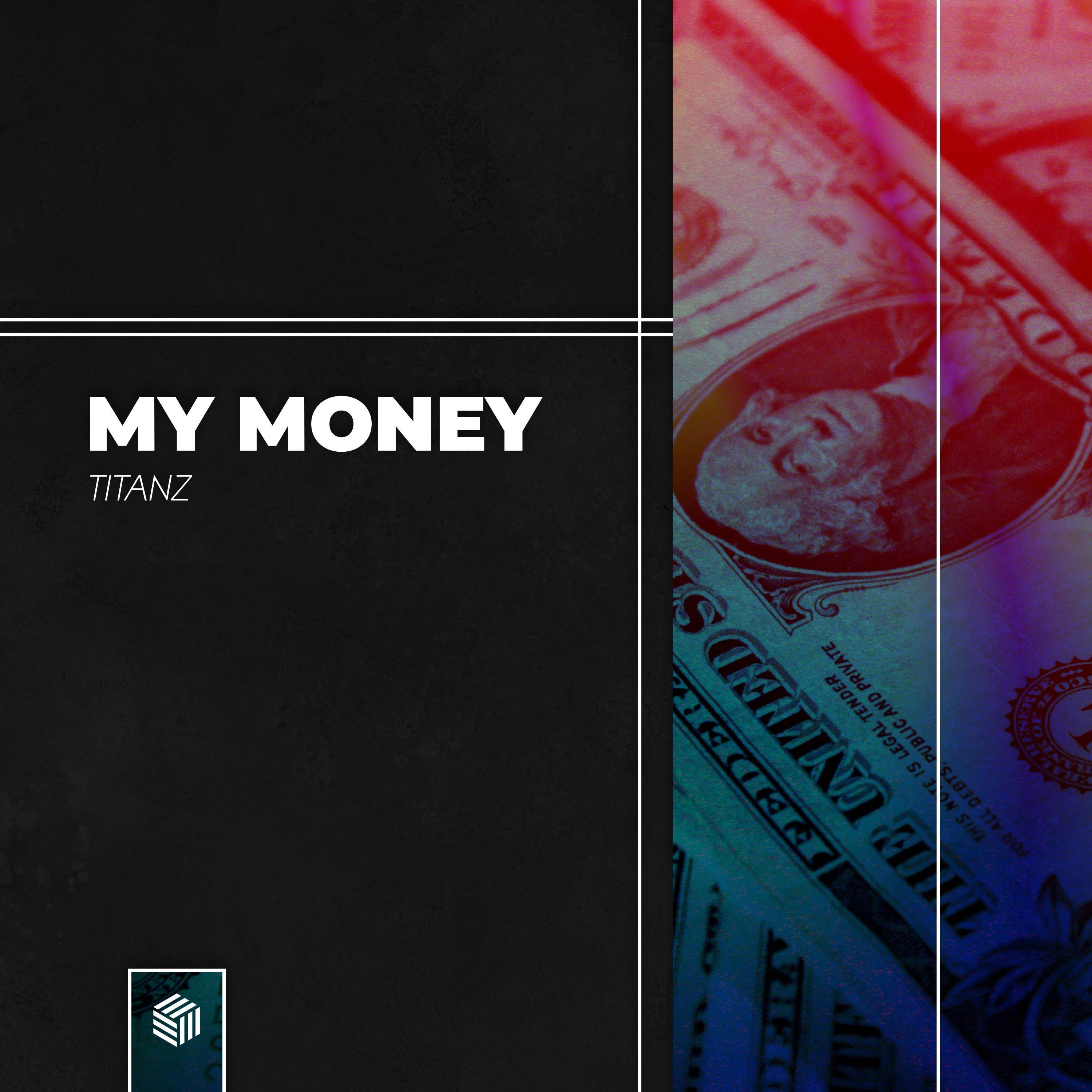 Titanz - My Money