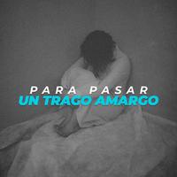 Para pasar un trago amargo