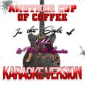 Another Cup of Coffee (In the Style of Mike & The Mechanics) [Karaoke Version] - Single
