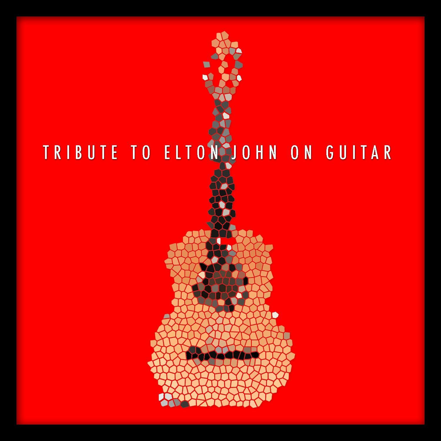 Tribute to Elton John On Guitar专辑