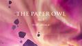 The Paper Owl (feat. Arehlai)专辑