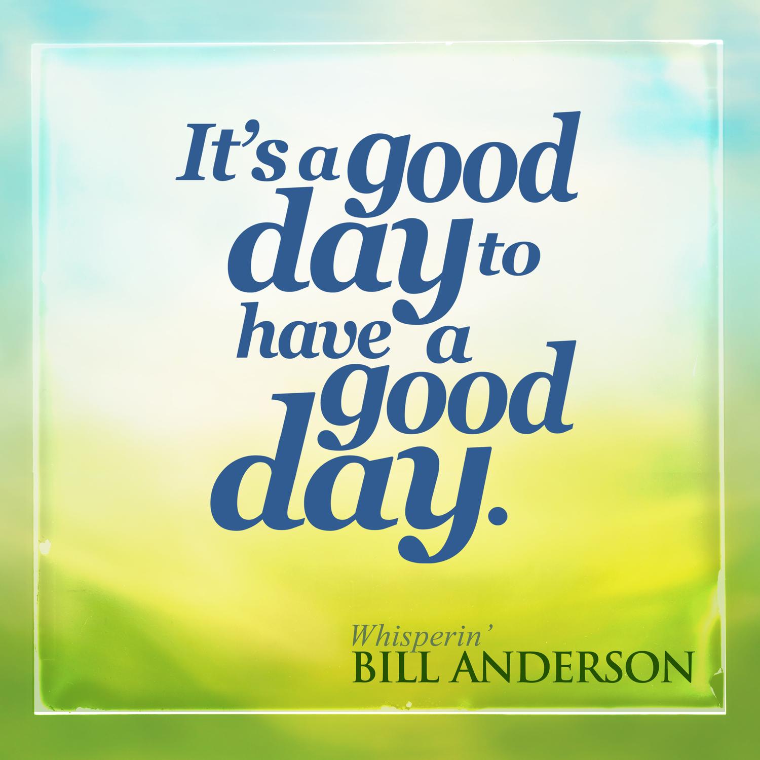 It's a Good Day to Have a Good Day