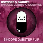 Unicorn Zombie Apocalypse ( Sikdope Dubstep Flip )专辑