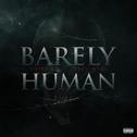 Barely Human专辑