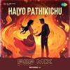 Rithick J - Haiyo Pathikichu - Pop Mix