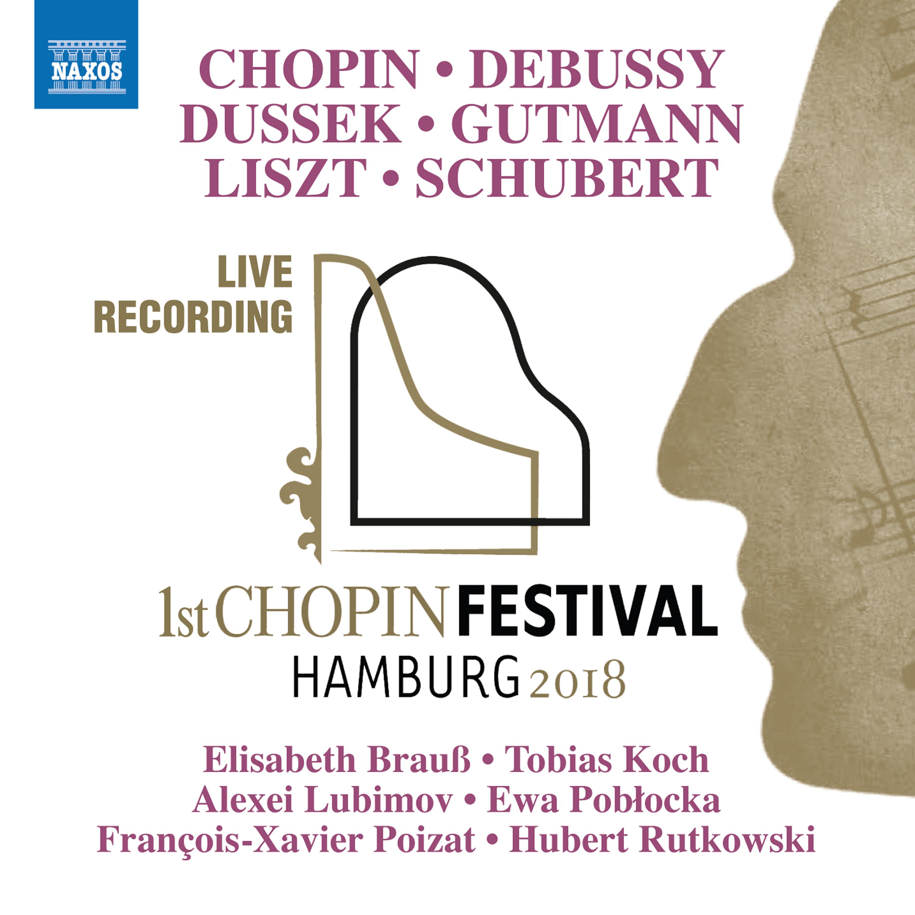 Piano Music - CHOPIN, F. / DEBUSSY, C. / DUSSEK, J.L. (1st Chopin Festival Hamburg 2018) (Brauß, Koch, Lubimov, Pobłocka, Poizat, Rutkowski)