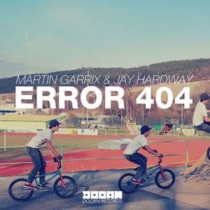 Martin GarrixJay Hardway - Error 404 （升8半音）