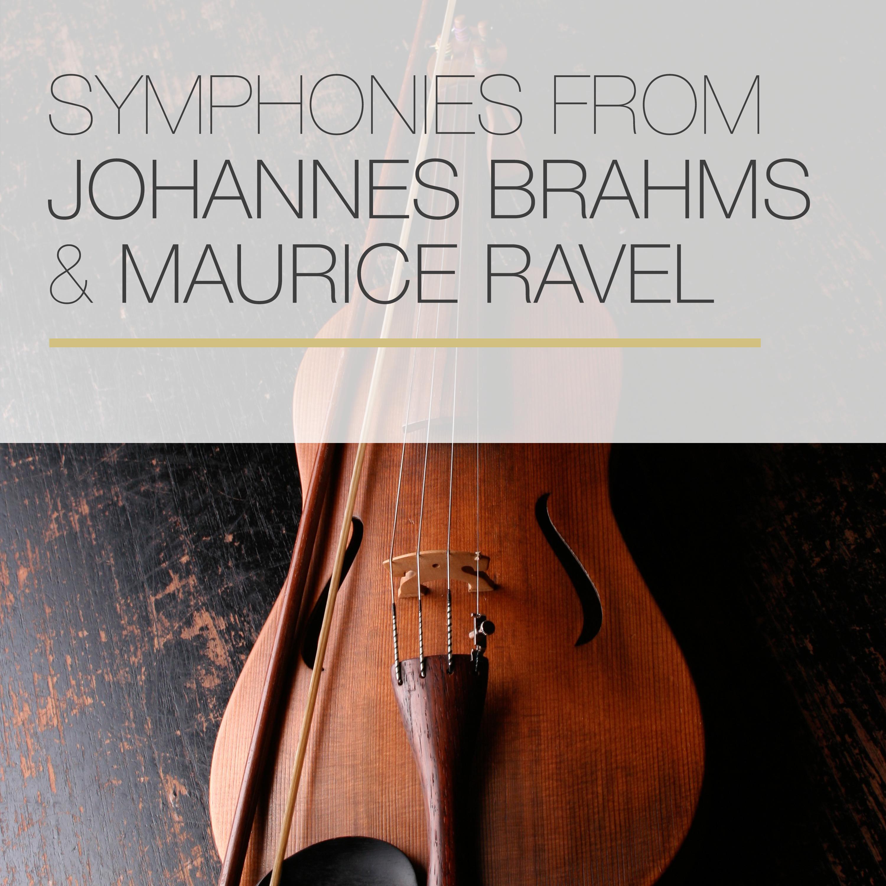 Symphonies from Johannes Brahms & Maurice Ravel