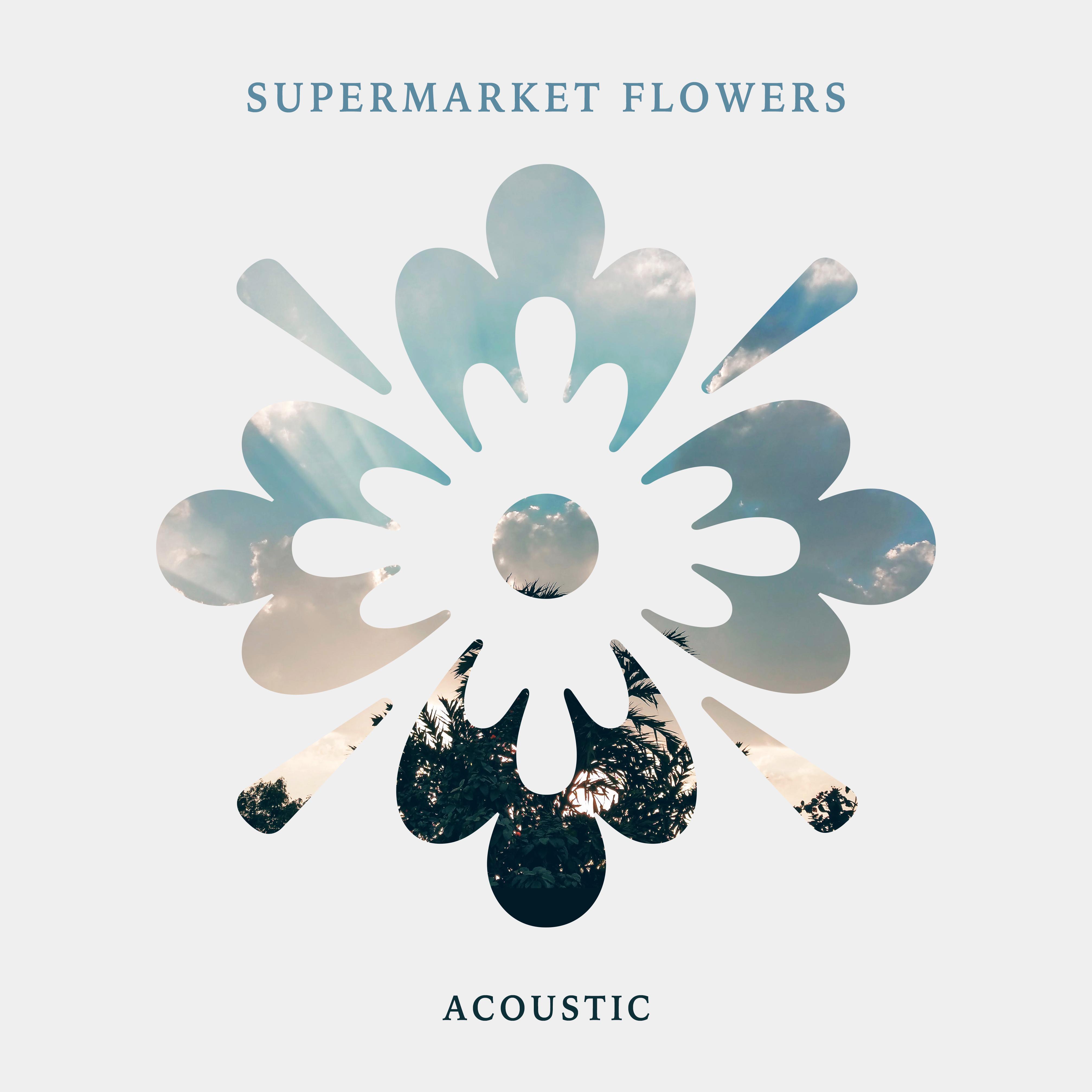 Supermarket Flowers (Acoustic)专辑