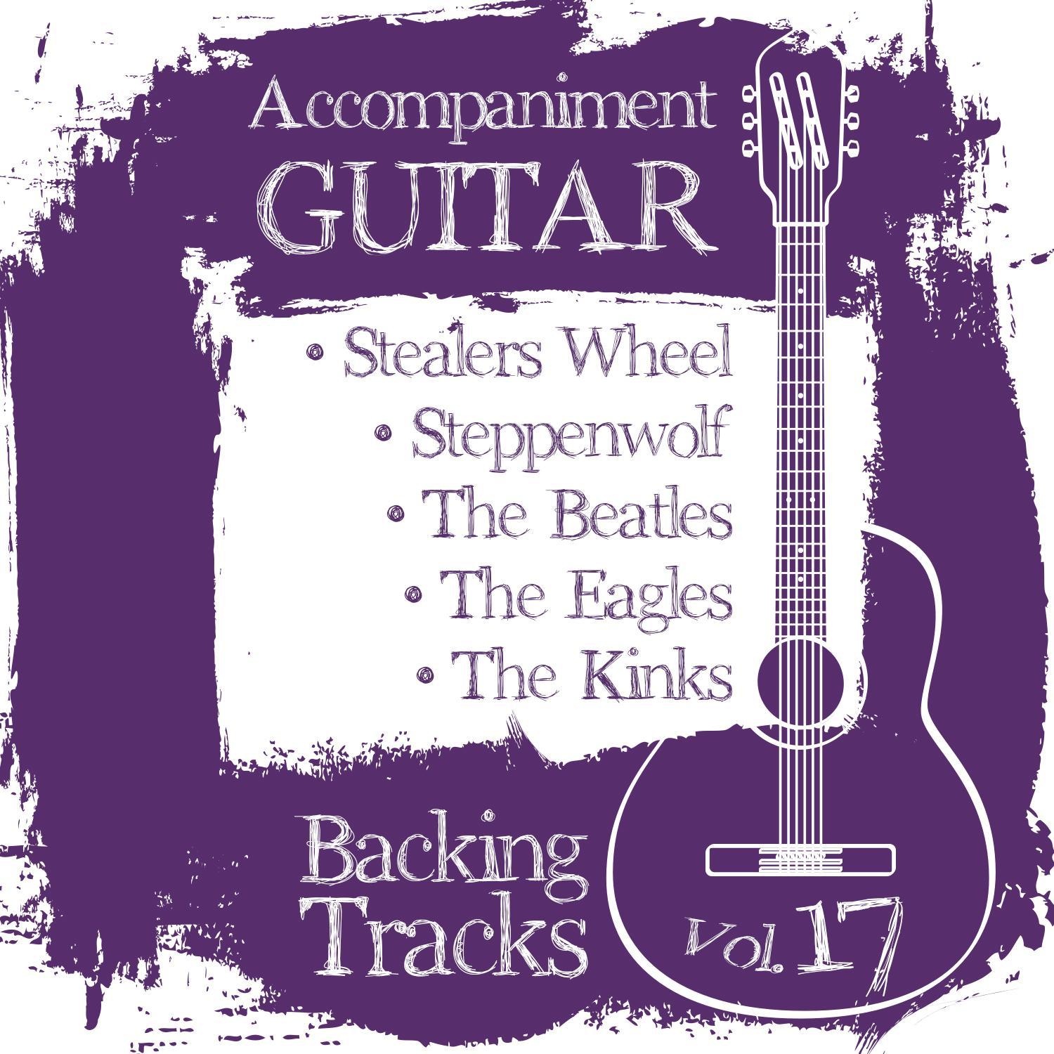 Accompaniment Guitar Backing Tracks (Stealers Wheel / Steppenwolf / The Beatles / The Eagles / The K专辑