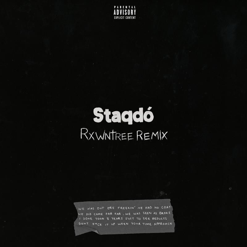 Staqdó (Rxwntree Remix)