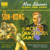 STEINER: Son of Kong (The) / The Most Dangerous Game专辑