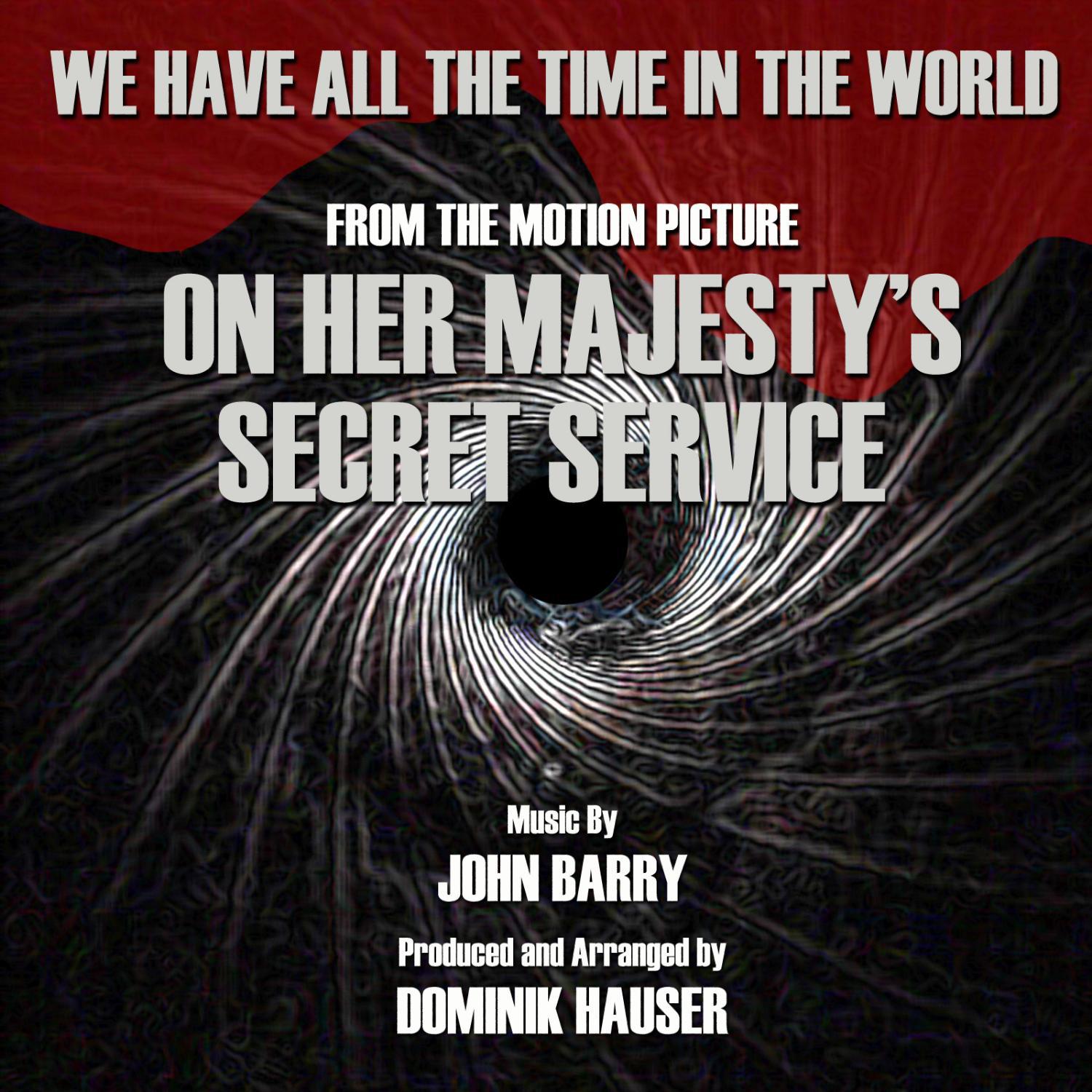 On Her Majesty's Secret Service - "We Have All The Time In The World" Love Theme from the motion pic专辑