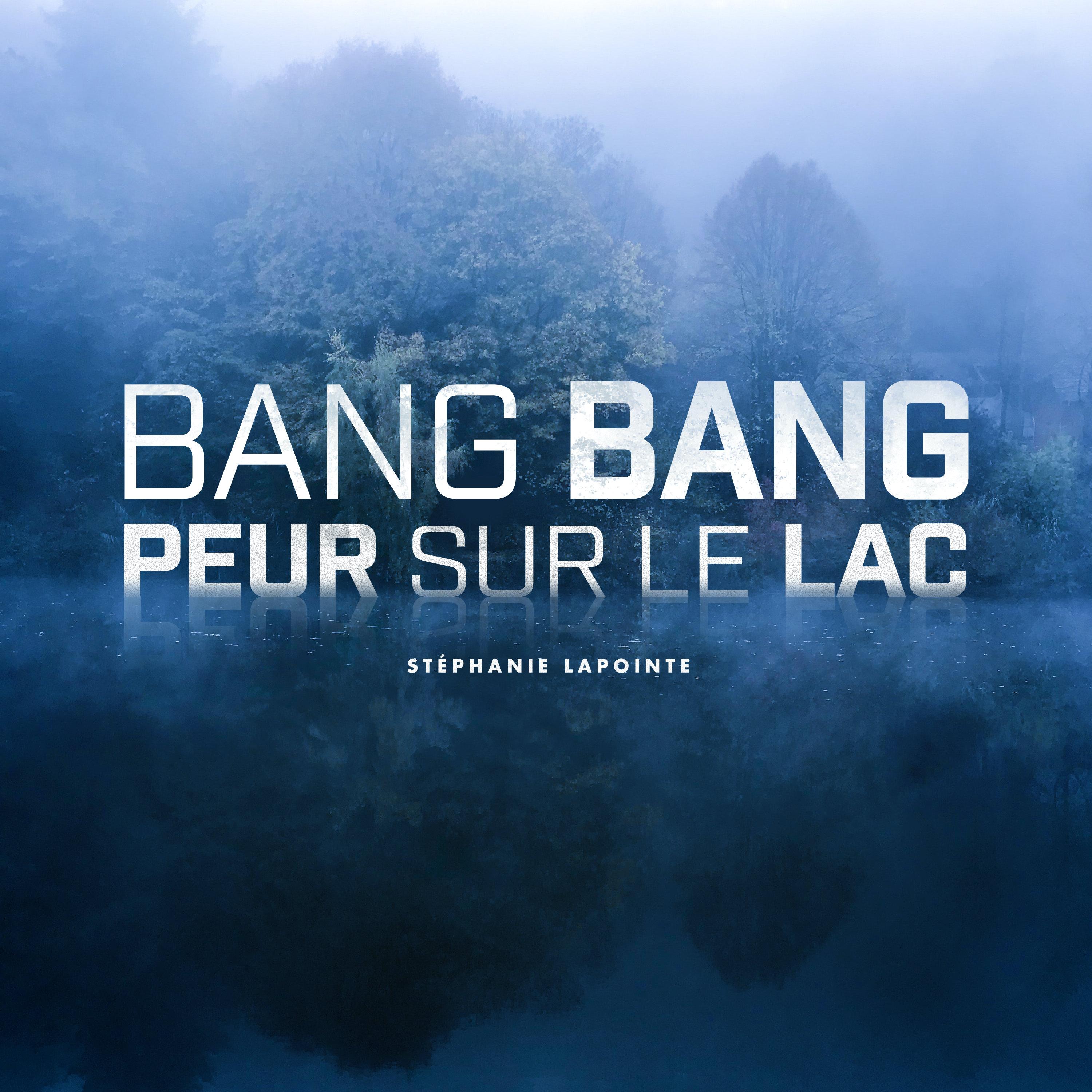 Bang Bang (Peur sur le lac)
