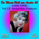 Du Music-Hall aux Années 60 (1950-1960): Jacqueline François, Vol. 15/43专辑