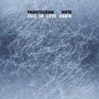 Phantogram Feat. Hntr - Fall In Love Again Clean 130