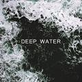 "Deep water"