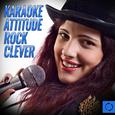 Karaoke Attitude: Rock Clever