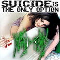 Suicide Is The Only Option专辑