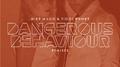 Dangerous Behaviour (Remixes)专辑