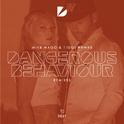 Dangerous Behaviour (Remixes)专辑