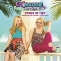 Power of Two (From "Liv and Maddie: Cali Style")专辑