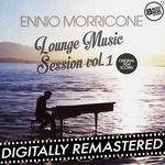 Ennio Morricone Lounge Music Session Vol. 1 (Original Film Scores)专辑