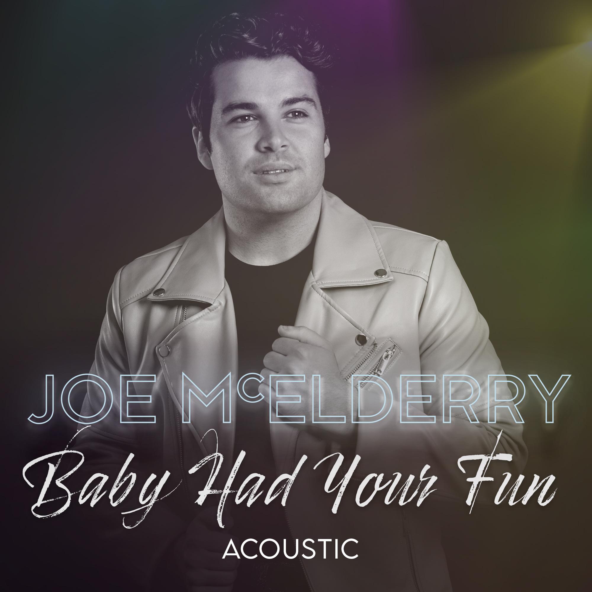 Baby Had Your Fun [Acoustic]