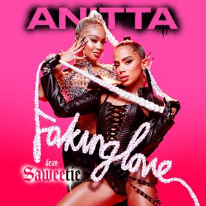 Anitta & Saweetie - Faking Love (Instrumental) 原版无和声伴奏 （升3半音）