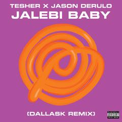 Jalebi Baby (DallasK Remix)