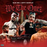 Lefty Gunplay, Slim 400 - We The Onez (Dirty) 93