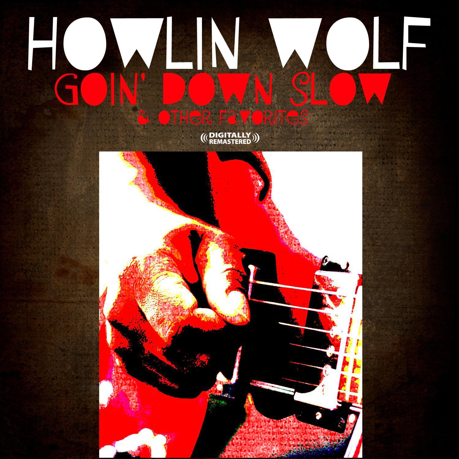 Goin' Down Slow & Other Favorites (Digitally Remastered)专辑